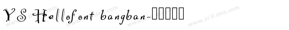 YS Hellofont bangban字体转换
